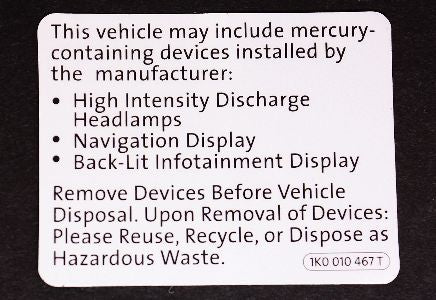 Mercury Warning Sticker VW Jetta Golf MK5 MK6 Passat CC Beetle - 1K0 010 467 T