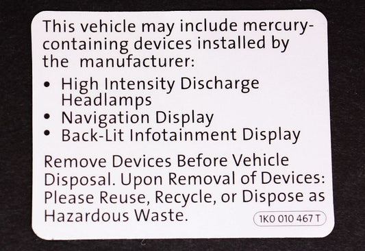 Mercury Warning Sticker VW Jetta Golf MK5 MK6 Passat CC Beetle - 1K0 010 467 T