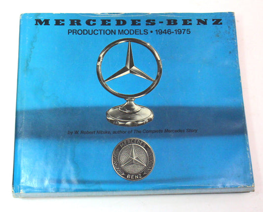 Mercedes - Benz Production Models 1946-1975 W. Robert Nitske Autographed Signed